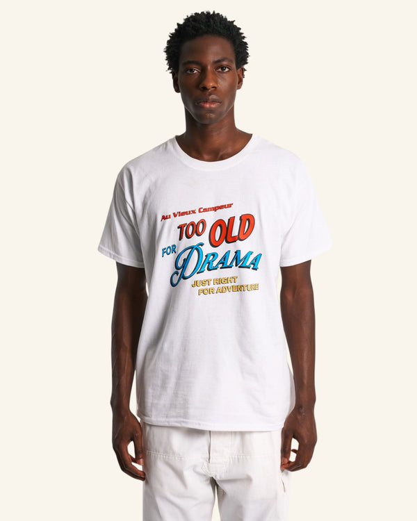 T-shirt Too Old for Drama - Blanc