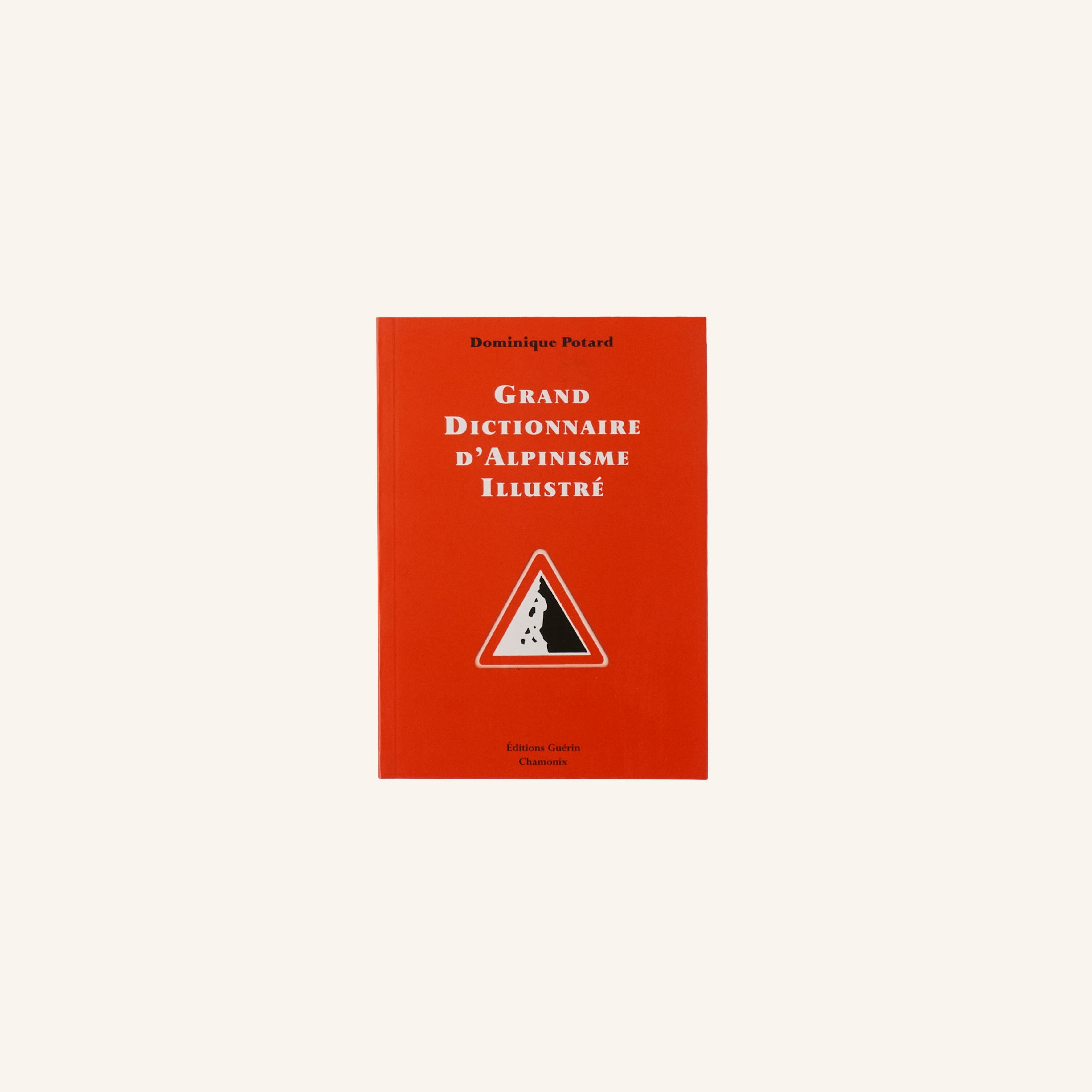 Livre - Grand Dictionnaire d'Alpinisme